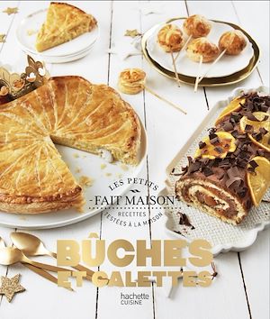 Téléchargez le livre :  Bûches et galettes Nouvelle édition