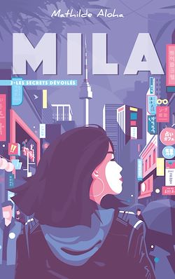 Télécharger le livre :  Mila - Tome 2 - Les secrets dévoilés