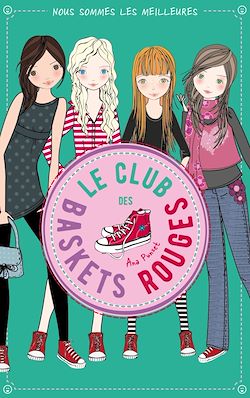 Télécharger le livre :  Le club des baskets rouges - Tome 4
