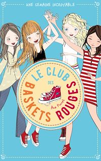 Téléchargez le livre :  Le club des baskets rouges - Tome 5 - Une semaine incroyable