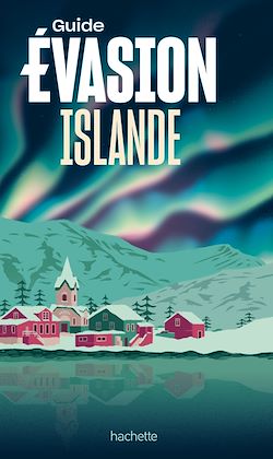 Télécharger le livre :  Islande Guide Evasion