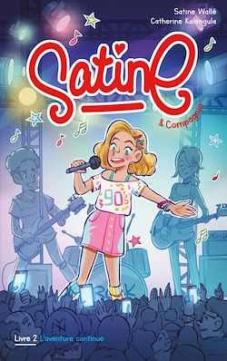 Télécharger le livre :  Satine et compagnie - Tome 2 - L'aventure continue