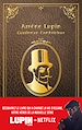 Télécharger le livre :  Lupin - nouvelle édition de "Arsène Lupin, gentleman cambrioleur" à l'occasion de la série Netflix