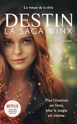Télécharger le livre :  Destin : La Saga Winx - Le roman officiel de la série Netflix