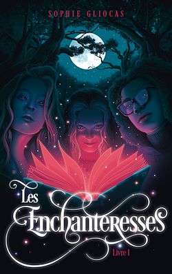 Télécharger le livre :  Les Enchanteresses - Tome 1 - Le grimoire volé
