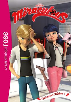 Télécharger le livre :  Miraculous 26 - Opération Adrien !