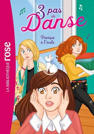 Téléchargez le livre :  3 pas de danse 06 - Panique à l'école