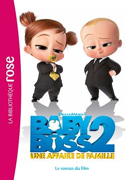Télécharger le livre :  Boss Baby 2 - Le roman du film