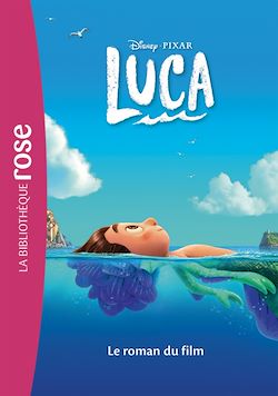 Télécharger le livre :  Bibliothèque Disney - Luca - Le roman du film