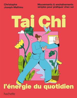 Téléchargez le livre :  Tai Chi, l'énergie du quotidien