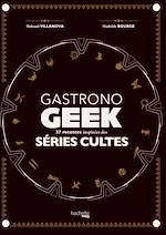 Download this eBook Gastronogeek spécial séries cultes