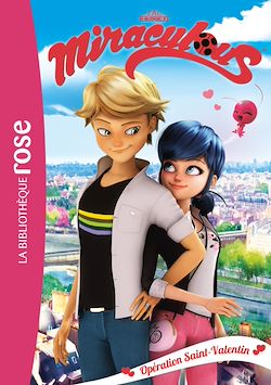 Télécharger le livre :  Miraculous 05 - Opération Saint-Valentin