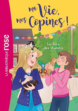 Télécharger le livre :  Ma vie, mes copines 04 - La fête des chatons !