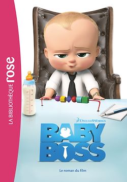 Télécharger le livre :  Baby Boss - Le roman du film