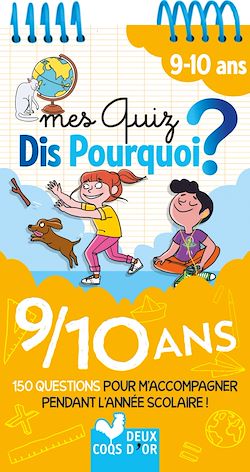 Télécharger le livre :  Mes quiz Dis pourquoi - 9/10 ans