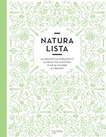 Download this eBook Naturalista : 100 produits alternatifs et 150 recettes associées pour se nourrir autrement