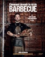 Download this eBook Comment devenir le roi du BBQ