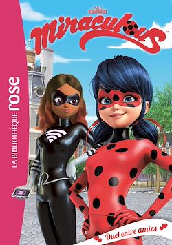 Télécharger le livre :  Miraculous 06 - Duel entre amies