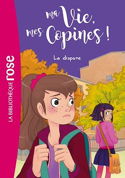 Télécharger le livre :  Ma vie, mes copines 06 - La dispute