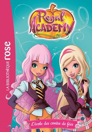 Téléchargez le livre :  Regal Academy 01 - L'école des contes de fées