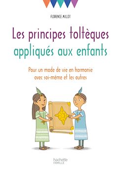 Télécharger le livre :  Les principes toltèques appliqués aux enfants