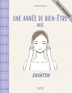 Télécharger le livre :  Une année de bien-être avec le shiatsu