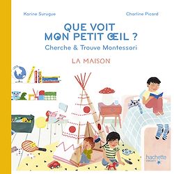 Télécharger le livre :  Bien Grandir Montessori - Mon petit oeil voit - La maison