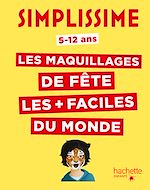 Télécharger le livre :  Simplissime - Les maquillages pour enfants les plus faciles du monde