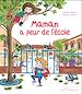 Télécharger le livre :  Maman a peur de l'école