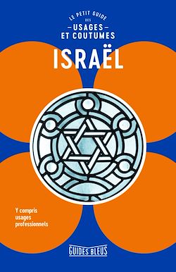 Télécharger le livre :  Israël : le petit guide des usages et coutumes