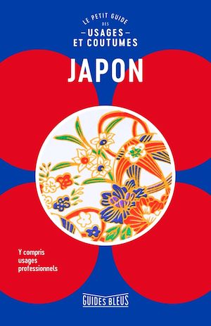 Japon : le petit guide des usages et coutumes | Norbury, Paul. Auteur