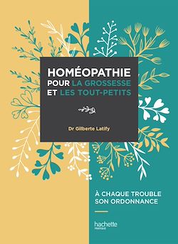 Télécharger le livre :  L'Homeopathie pour la grossesse et les tout-petits