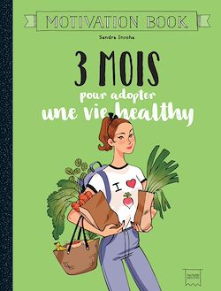 Télécharger le livre :  3 mois pour adopter une vie healthy