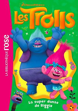 Télécharger le livre :  Trolls 09 - La super danse de Biggie