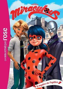 Télécharger le livre :  Miraculous 11 - Le mystère du Papillon