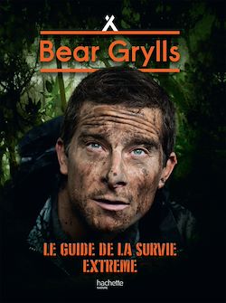Télécharger le livre :  Le Guide de la Survie Extrême NED