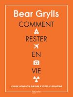 Télécharger le livre :  Comment rester en vie