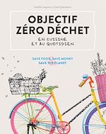 Download this eBook Objectif zéro déchet en cuisine et au quotidien