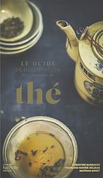Télécharger le livre :  Le guide de dégustation de l'amateur de thé