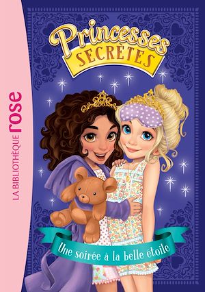 Téléchargez le livre :  Princesses secrètes 03 - Une soirée à la belle étoile