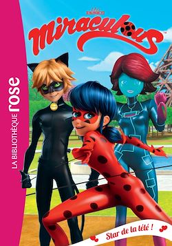 Télécharger le livre :  Miraculous 12 - Star de la télé !