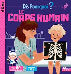 Télécharger le livre :  Dis pourquoi le corps humain