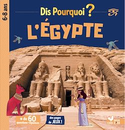 Télécharger le livre :  Dis pourquoi l'Egypte