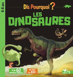 Télécharger le livre :  Dis pourquoi les dinosaures