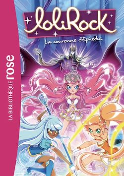 Télécharger le livre :  LoliRock 19 - La Couronne d'Ephédia