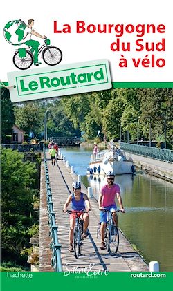 Télécharger le livre :  Guide du Routard La Bourgogne du Sud à vélo