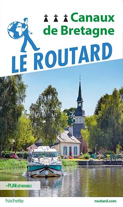 Télécharger le livre :  Guide du Routard Canaux de Bretagne