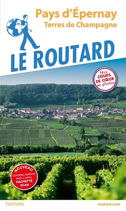Télécharger le livre :  Guide du Routard Pays d'Epernay