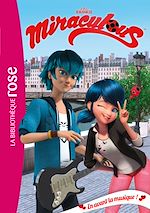 Télécharger le livre :  Miraculous 14 - En avant la musique !