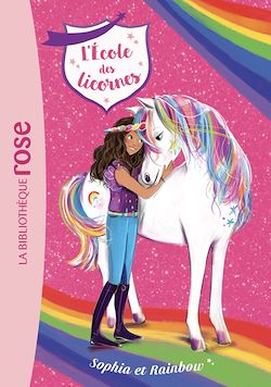 Télécharger le livre :  L'école des Licornes 01 - Sophia et Rainbow